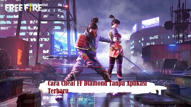 6 Cara Cheat Diamond FF Tanpa Aplikasi Terbaru, Ampuh dan Mudah