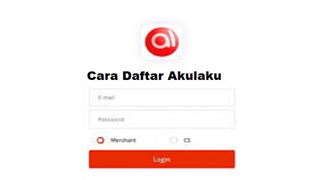 Cara Daftar Akulaku, Mudah dan Cepat