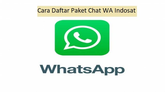 Cara Daftar Paket Chat WA Indosat