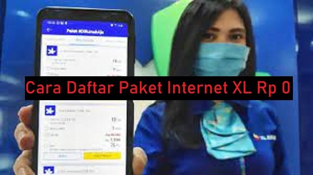 2 Cara Daftar Paket Internet XL Rp 0