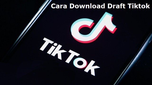 Cara Menyimpan Draft Tiktok ke Galeri