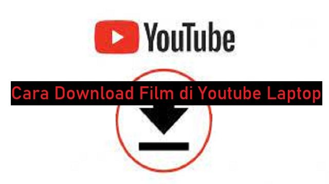 4 Cara Download Film Youtube di Laptop Online Tanpa Aplikasi