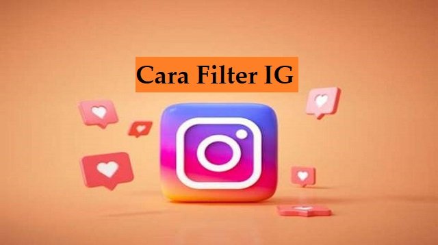 Cara Mencari dan Menggunakan Filter IG (Ternyata Mudah)
