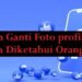 Cara Ganti Foto Profil FB Tanpa Diketahui Orang Lain (Masih Work!) 7 2 Cara Melihat Story WA yang di Privasi dari Kita (Wajib Dicoba)