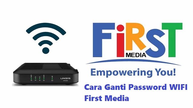 Cara Ganti Password WIFI First Media