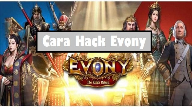 Cara Hack Evony, Ampuh dan Mudah