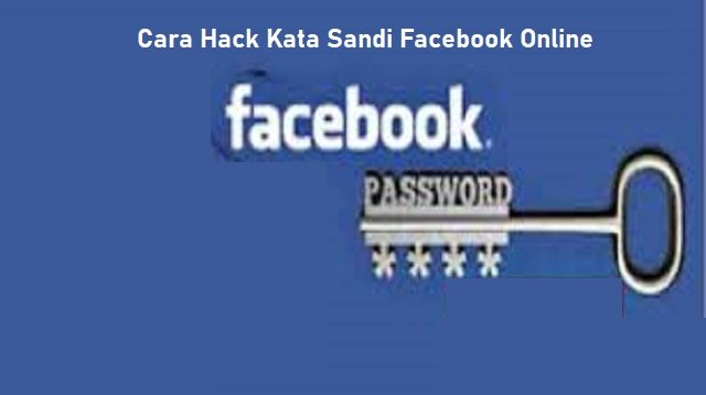 2 Cara Hack Kata Sandi Facebook Online