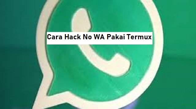 Cara Hack Nomor WA Pakai Termux (100% Work)