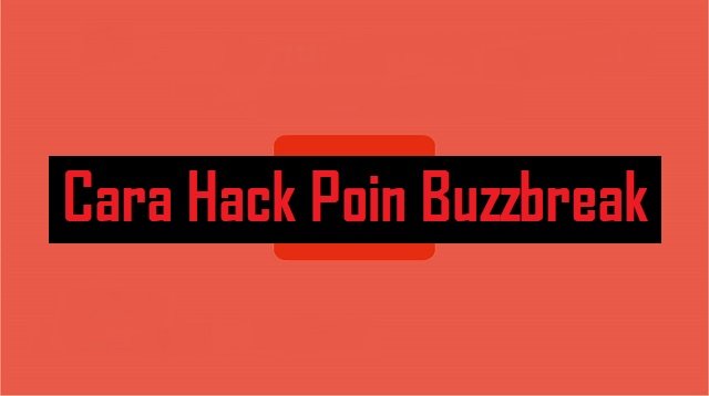 Cara Hack Poin Buzzbreak Dengan Buzzbreak Mod Apk Unlimited Point Gratis