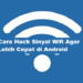 Cara Hack Sinyal Wifi Agar Lebih Cepat di Android Tanpa Aplikasi (Resmi)