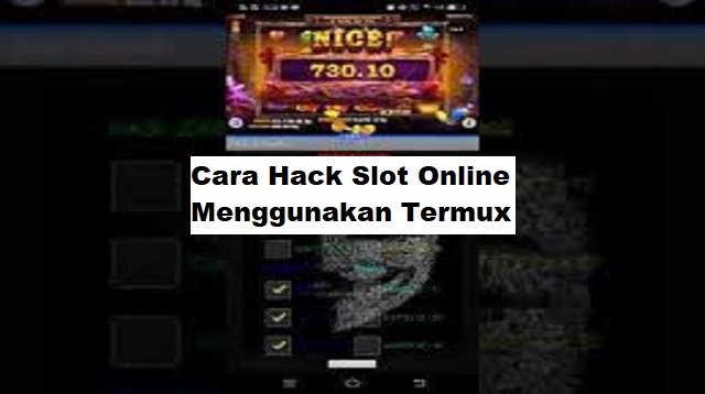 Cara Hack Slot Online Menggunakan Termux