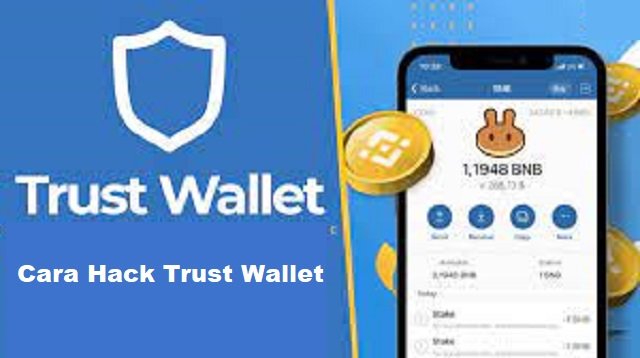 Cara Hack Trust Wallet, Ampuh dan Praktis