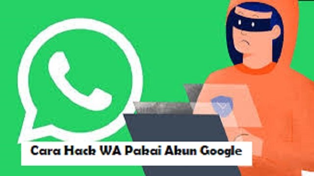 Cara Hack WA Pakai Akun Google