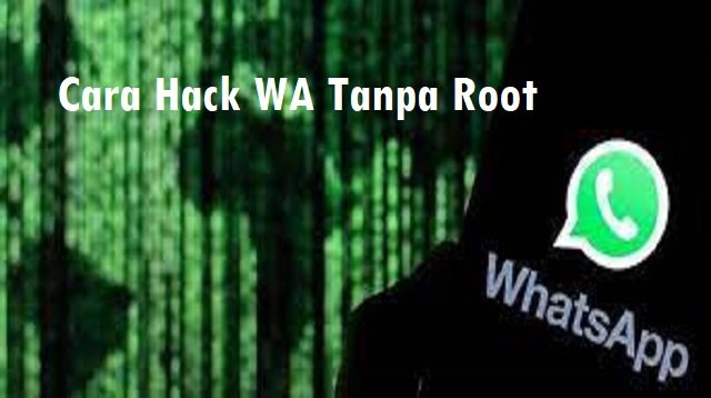 Cara Hack WA Tanpa Root