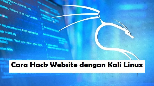 Cara Hack Website Dengan Kali Linux (Terbukti Ampuh)