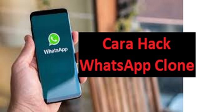 5 Cara Hack WhatsApp Clone (Best Practice)