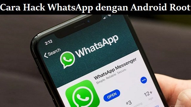 2 Cara Hack WhatsApp Dengan Android Root
