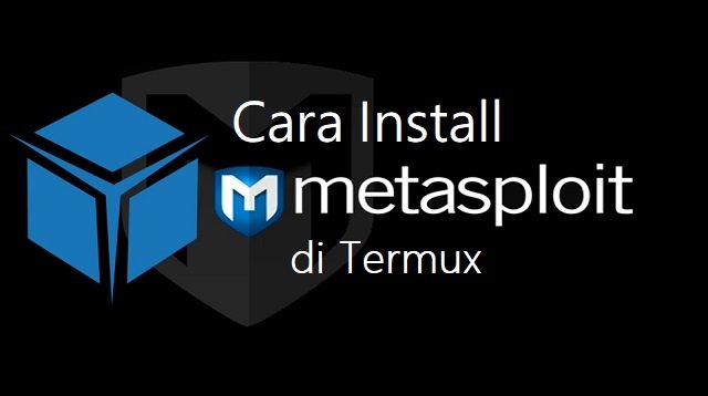 Cara Install Metasploit di Termux
