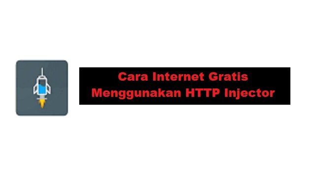Cara Internet Gratis Menggunakan HTTP Injector (Tanpa Biaya)