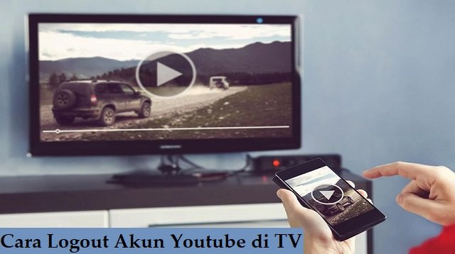 Cara Logout Akun Youtube di TV