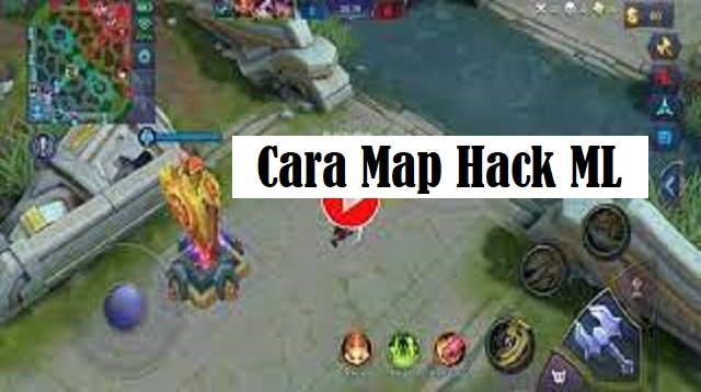 Cara Map Hack ML