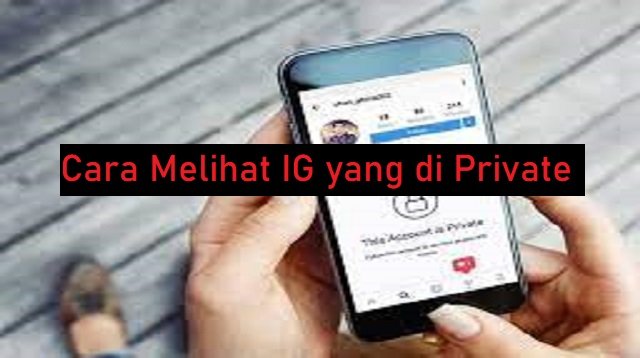 3 Cara Melihat IG yang di Private (Jarang Diketahui)