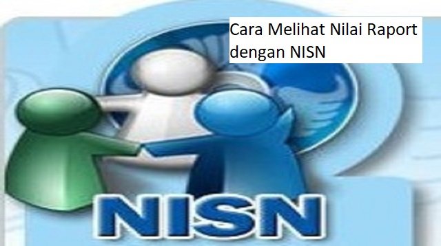 Cara Melihat Nilai Raport dengan NISN Secara Online