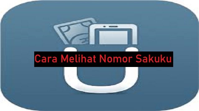 Cara Melihat Nomor Sakuku