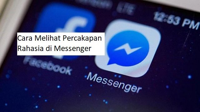 Cara Melihat Percakapan Rahasia di Messenger