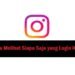 Cara Melihat Siapa Saja yang Login IG Kita 7 Cara Sadap WhatsApp Lewat IMEI