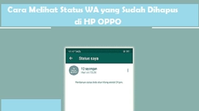 Cara Melihat Status WA yang Sudah Dihapus di HP OPPO