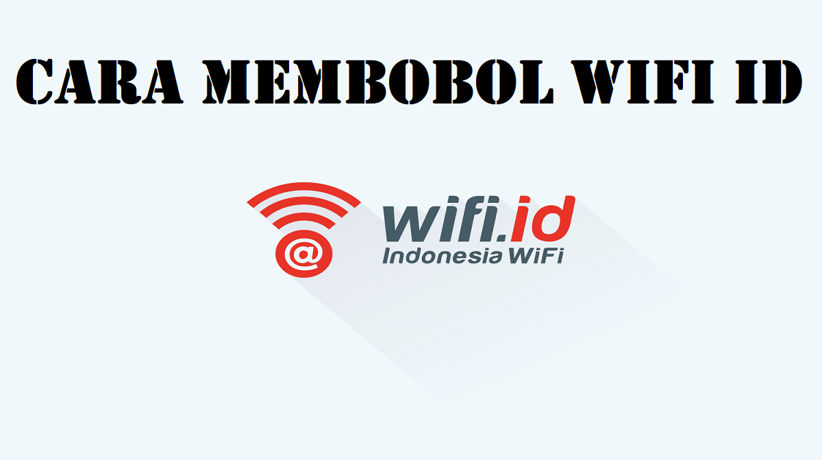 4 Cara Membobol Wifi ID