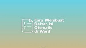 Cara Membuat Daftar Isi Otomatis di Word