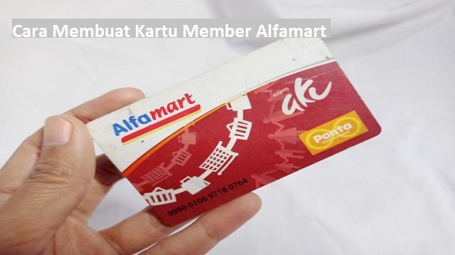 Cara Membuat Kartu Member Alfamart