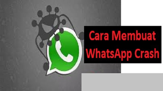 Cara Membuat WhatsApp Crash