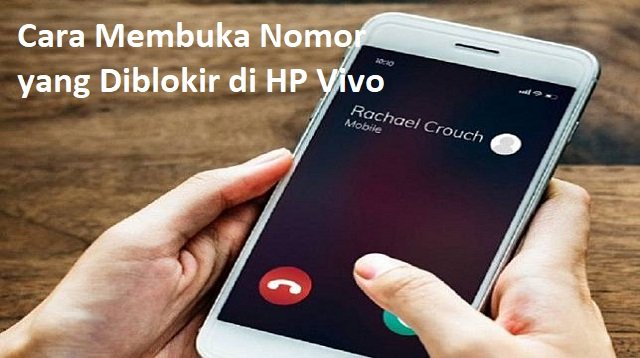 Cara Membuka Nomor yang Diblokir di HP Vivo