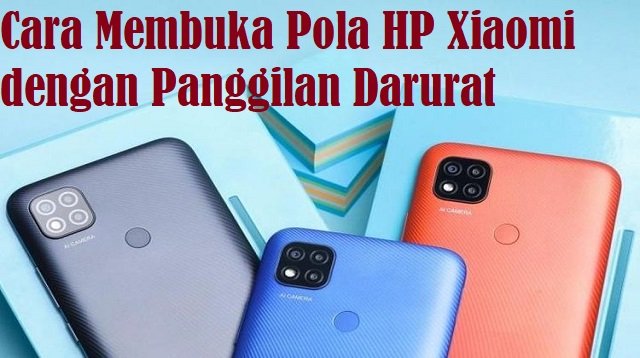 Cara Membuka Pola HP Xiaomi dengan Panggilan Darurat