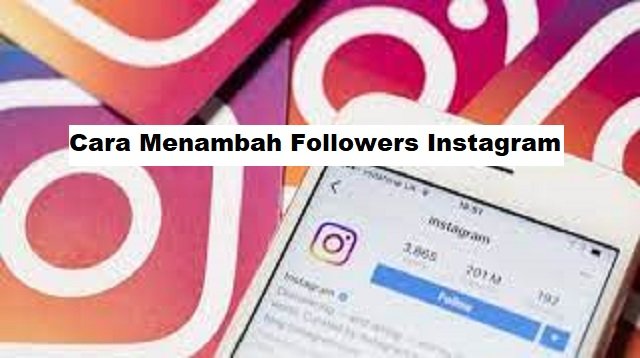 7 Cara Menambah Followers Instagram Tanpa Aplikasi (Wajib Dicoba)
