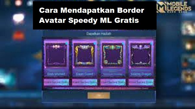 Cara Mendapatkan Border Avatar Speedy ML Gratis