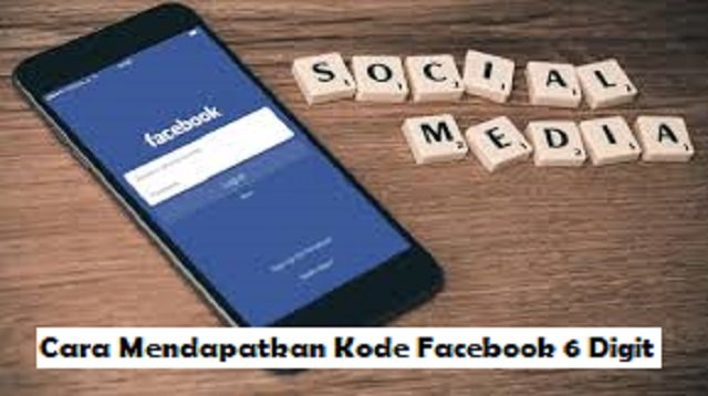 Cara Mendapatkan Kode Facebook 6 Digit (Wajib Dicoba)