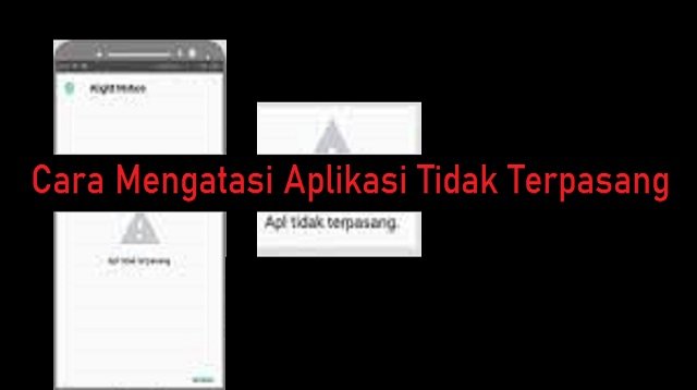 Cara Mengatasi Aplikasi Tidak Terpasang