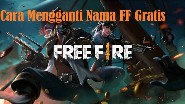 2 Cara Mengganti Nama FF Gratis