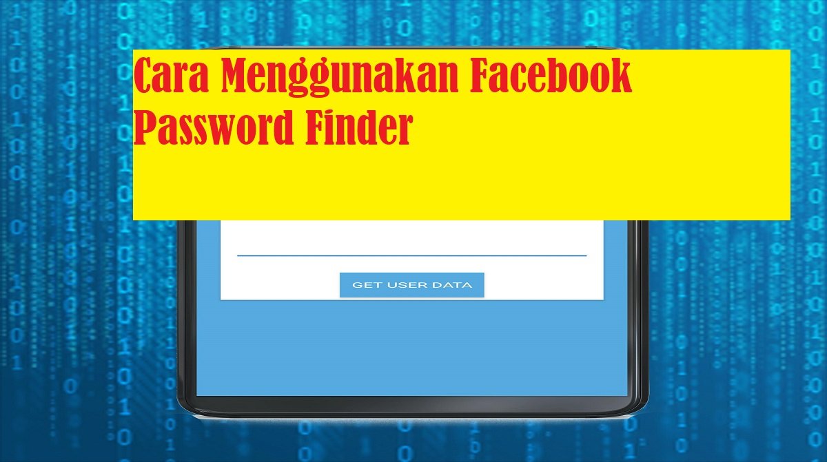 Cara Menggunakan Facebook Password Finder, Ampuh!