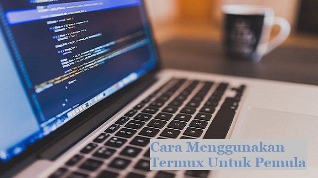 Cara Menggunakan Termux Untuk Pemula