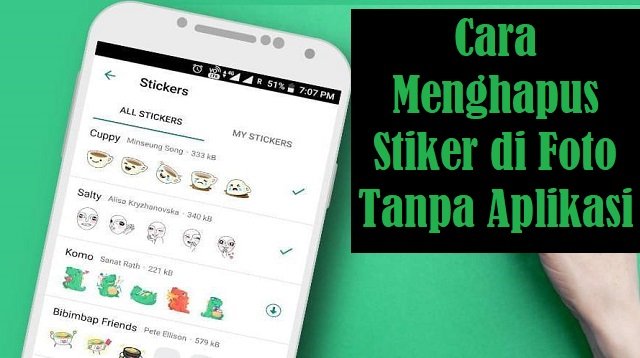 Cara Menghapus Stiker di Foto Tanpa Aplikasi (Terbukti Ampuh)