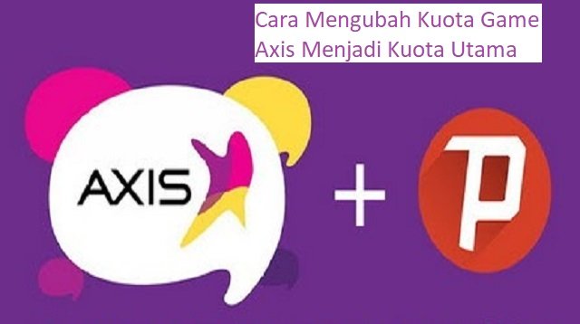 Cara Mengubah Kuota Game Axis Menjadi Kuota Utama