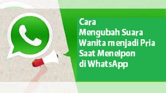3 Cara Mengubah Suara Wanita menjadi Pria Saat Menelpon di WhatsApp