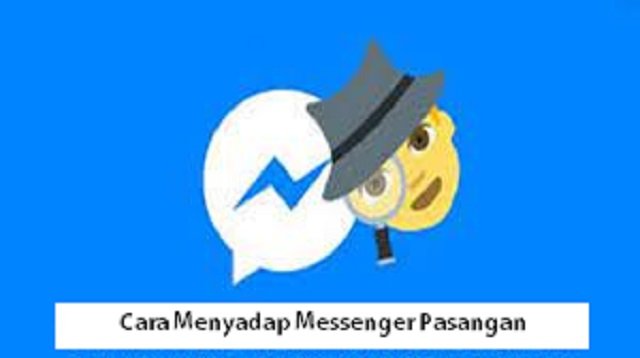Cara Menyadap Messenger Pasangan
