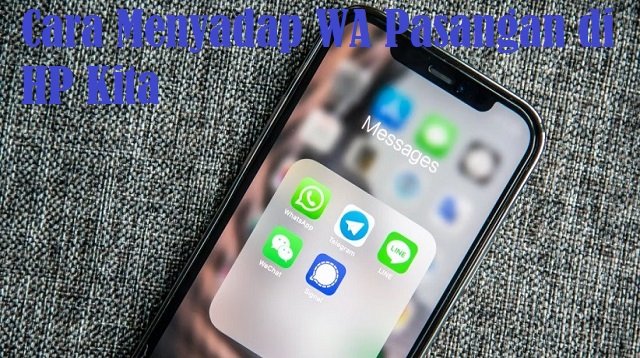 Cara Menyadap WA Pasangan di HP Kita (100% Work)