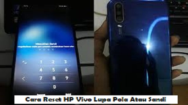 3 Cara Reset HP Vivo Lupa Pola Atau Sandi